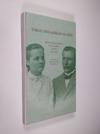 Osta Maria Liisa Ym Kallio toim Uskon Ett Paikkasi On Siell 